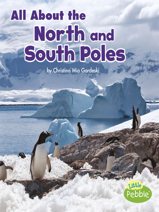 Title details for All About the North and South Poles by Christina Mia Gardeski - Available